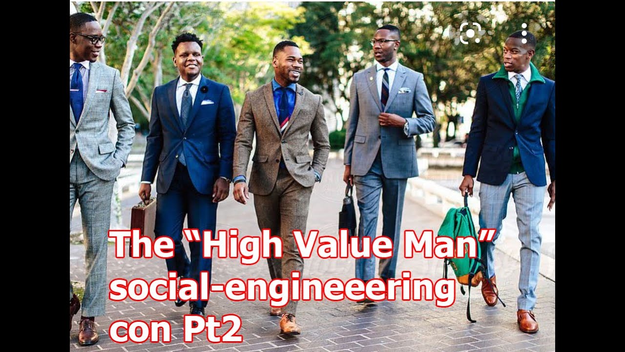 The “High Value Man” social-engineering con job Pt2