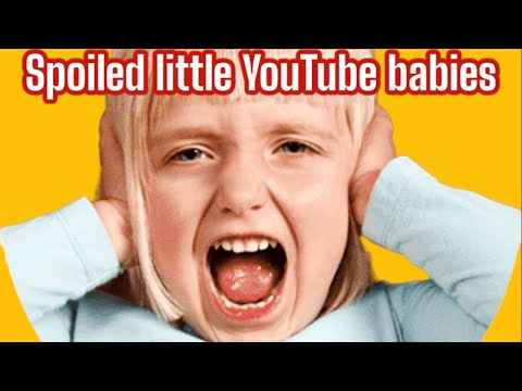 Spoiled little YouTube babies who flag videos